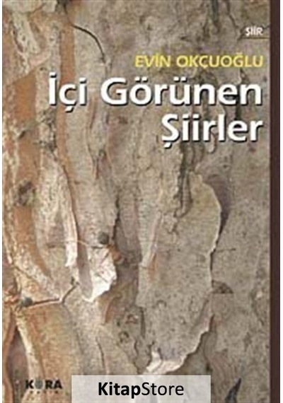 İçi Görünen Şiirler - Evin Okçuoğlu - Kora Yayın