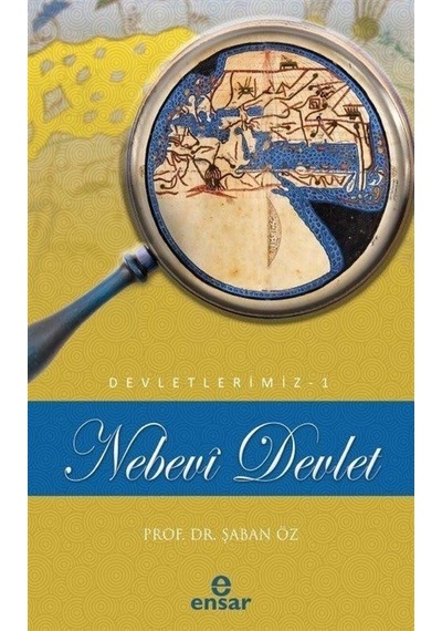 Nebevi Devlet - Devletlerimiz 1 - Şaban Öz - Ensar Neşriyat