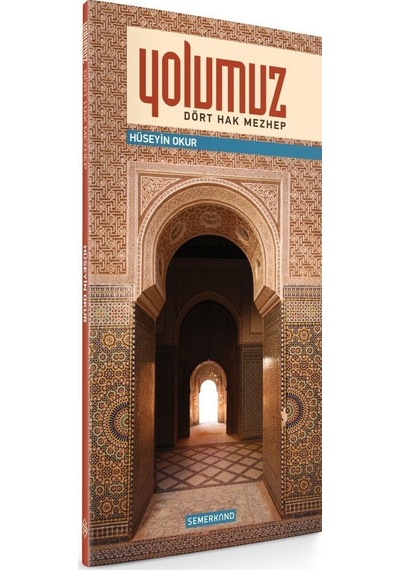 Yolumuz Dört Hak Mezhep  - Hüseyin Okur  - Semerkand Yayınları