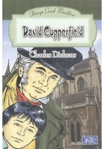 David Copperfield - Charles Dickens - Parıltı Yayınları
