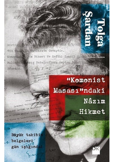 Komonist Masası'ndaki Nazım Hikmet - Tolga Şardan - Doğan Kitap