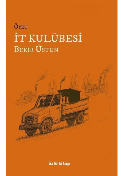 İt Kulübesi / Bekir Üstün