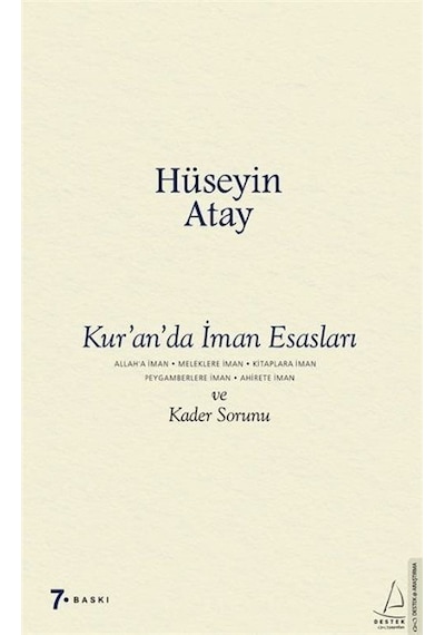 Kur'an'da İman Esasları ve Kader Sorunu - Hüseyin Atay - Destek Yayınları