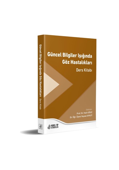 Güncel Bilgiler Işığında Göz Hastalıkları Ders Kitabı