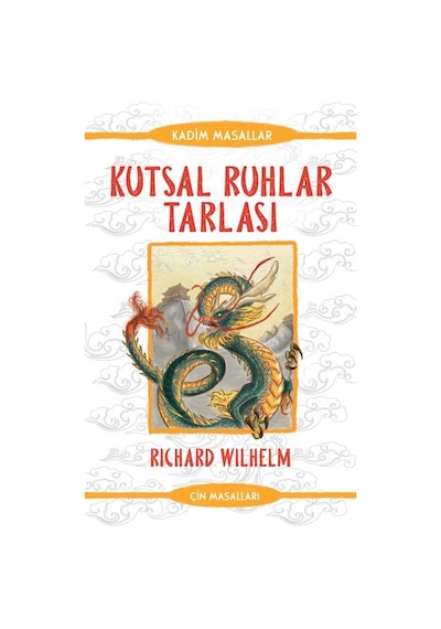 Kutsal Ruhlar Tarlası - Kadim Masallar - Çin Masalları