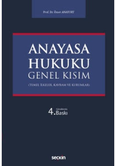 Anayasa Hukuku Genel Kısım/Ömer Anayurt