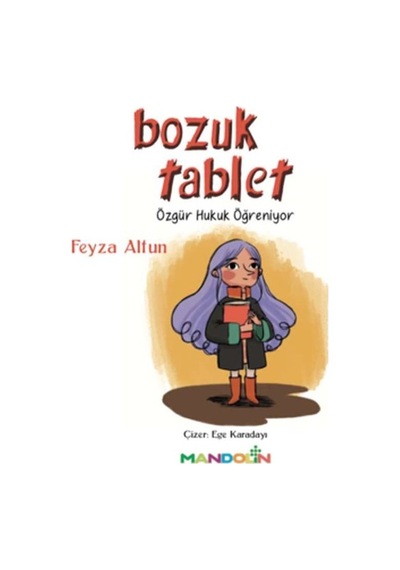 Bozuk Tablet - Özgür Hukuk Öğreniyor - Feyza Altun - Mandolin