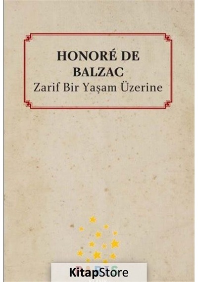 Zarif Bir Yaşam Üzerine / Honore De Balzac