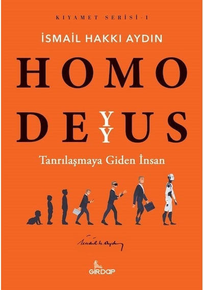 Homo Deyyus / Kıyamet Serisi 1 / İsmail Hakkı Aydın
