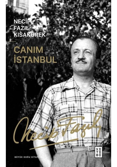 Ketebe Necip Fazıl Kısakürek Canım İstanbul