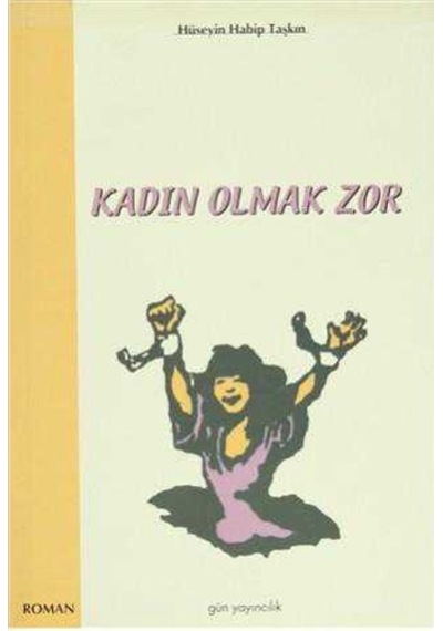 Kadın Olmak Zor