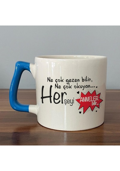 Ne Çok Gezen Bilir Ne Çok Okuyan Baskılı Mavi Kulplu D Kupa