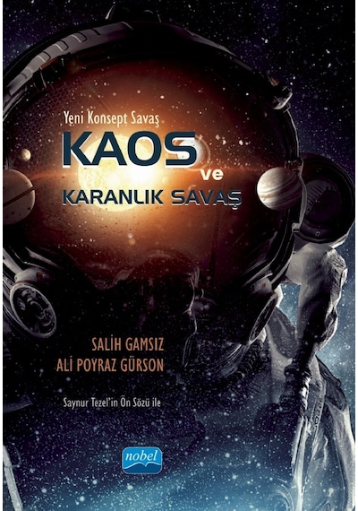 Yeni Konsept Savaş - Kaos ve Karanlık Savaş - Ali Poyraz Gürson - Nobel Akademik Yayıncılık