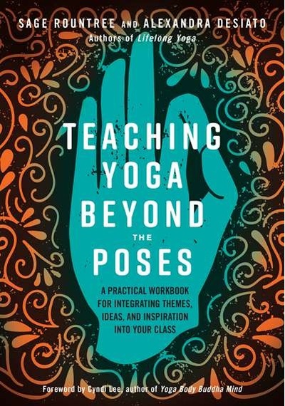 Teaching Yoga Beyond the Poses 9781623173227