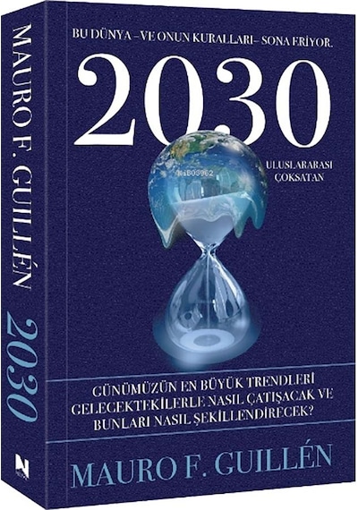 2030  - Bu Dünya ve Onun Kuralları Sona Eriyor  - Mauro F. Guillen  - Nepal Kitap