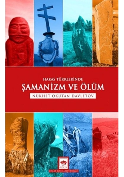 Hakas Türklerinde Şamanizm Ve Ölüm