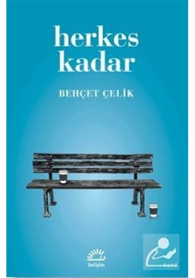Herkes Kadar - Behçet Çelik