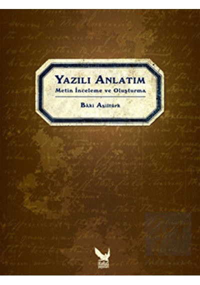 Yazılı Anlatım  - Metin İnceleme ve Oluşturma  - Baki Asiltürk  - İkaros Yayınları