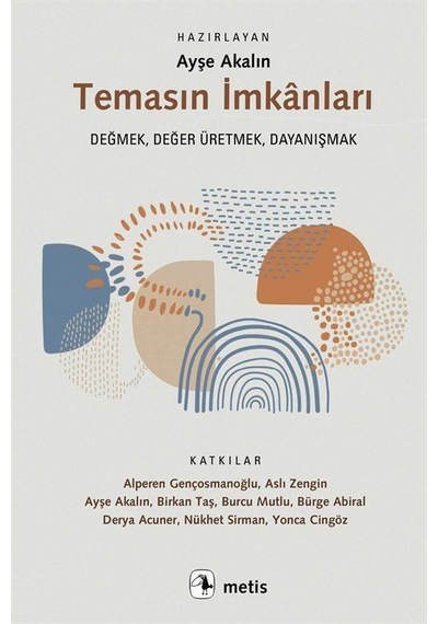 Temasın İmkanları / Kolektif
