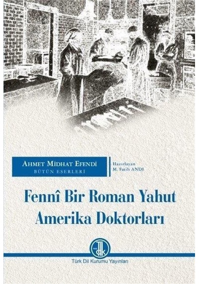 Fennî Bir Roman Yahut Amerika Doktorları