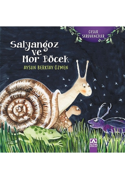 Salyangoz ve Mor Böcek - Aysun Berktay Özmen - Altın Kitaplar