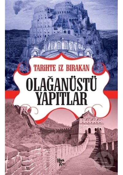 Tarihte Iz Bırakan Olağanüstü Yapıtlar