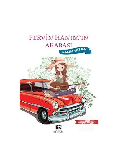 Pervin Hanım'ın Arabası - Macera Serisi 1 - Salim Nizam - Çınaraltı Yayınları