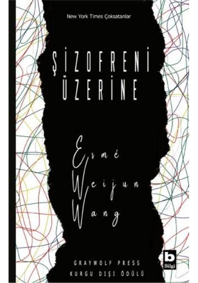 Şizofreni Üzerine  -  Esme Weijun Wang  -  Bilgi Yayınevi