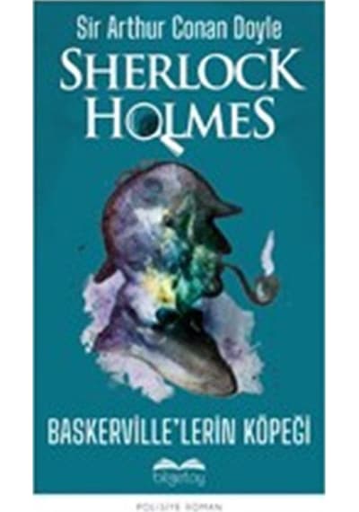 Sherlock Holmes - Baskervillelerin Köpeği - Sir Arthur Conan Doyle - Bilgetoy