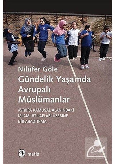 Gündelik Yaşamda Avrupalı Müslümanlar / Prof. Dr. Nilüfer Göle