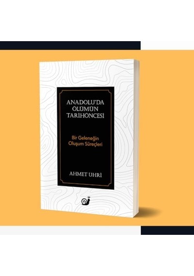 Anadolu Da Ölümün Tarihöncesi: Bir Geleneğin Oluşum Süreçleri