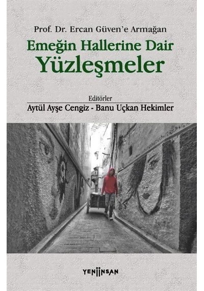 Emeğin Hallerine Dair Yüzleşmeler- Yeni İnsan Yayınevi
