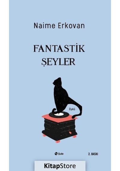 Kitapstore Fantastik Şeyler / Naime Erkovan