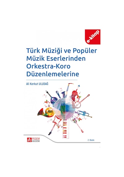 Türk Müziği Ve Popüler Müzik Eserlerinden Orkestra-koro Düzenlemelerine E-kitap