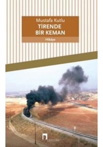 Tirende Bir Keman Mustafa Kutlu Dergah   Yayınları