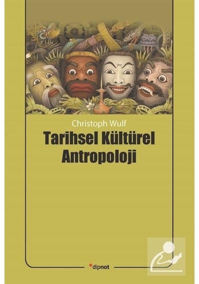 Tarihsel Kültürel Antropoloji - Christoph Wulf - Dipnot