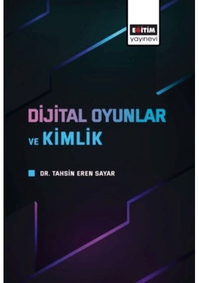 Dijital Oyunlar Ve Kimlik