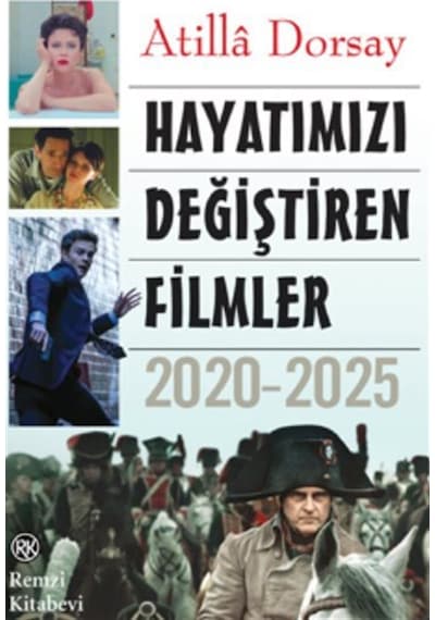 Hayatımızı Değiştiren Filmler 2020-2025 / Atilla Dorsay