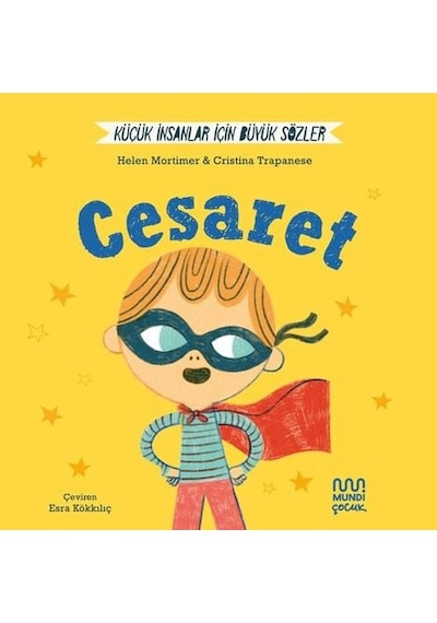 Cesaret - Küçük İnsanlar İçin Büyük Sözler - Helena Mortimer - Mundi