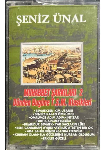 Kaset Şeniz Ünal Muhabbet Şarkıları 2 Dünden Bugüne T.s.m. Klasik