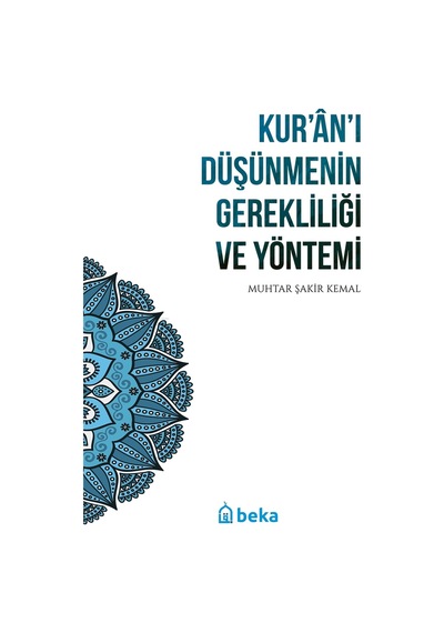 Kuran'ı Düşünmenin Gerekliliği Ve Yöntemi