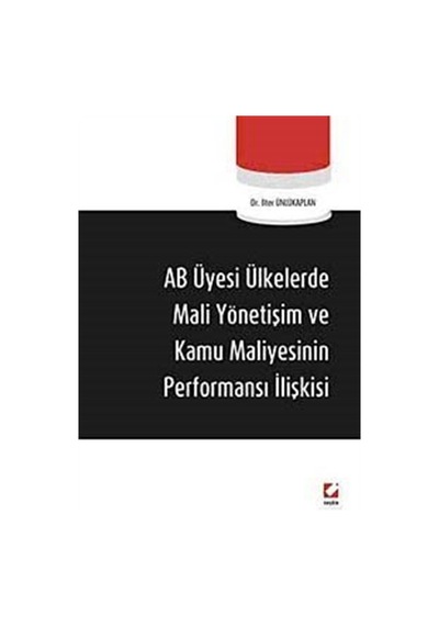 AB Üyesi Ülkelerde Mali Yönetişim ve Kamu Maliyesinin Performa...