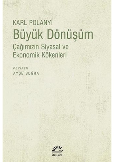 Büyük Dönüşüm Çağımızın Siyasal Ve Ekonomik Kökenleri