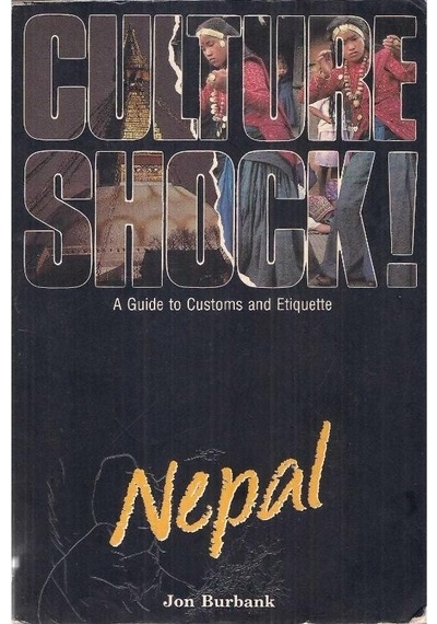 Culture Shock - A Guide To Customs And Etiquette - Nepal - Jon Burbank 2.el