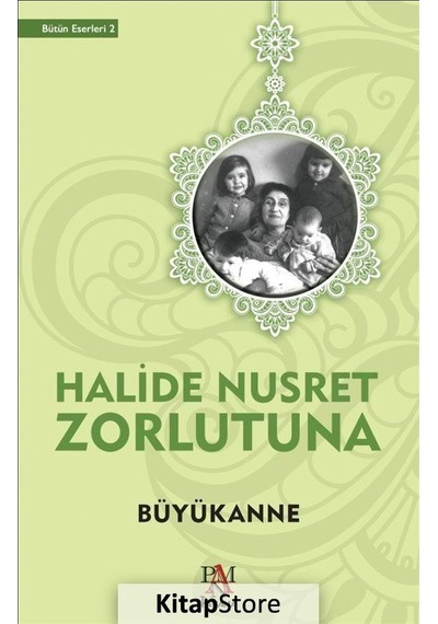 Büyükanne - Halide Nusret Zorlutuna - Panama Yayıncılık