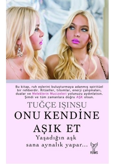Onu Kendine Aşık Et - Tuğçe  Işınsu