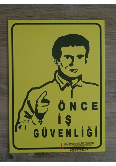 Dijital Baskılı Önce İş Güvenliği Uyarı Levhası