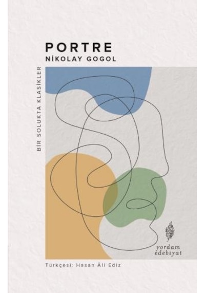 Portre - Bir Solukta Klasikler - Nikolay Gogol - Yordam Edebiyat