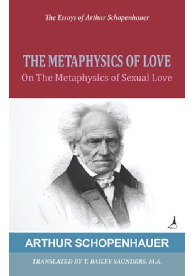 The Metaphysics of Love - Arthur Schopenhauer - Alter Yayınları