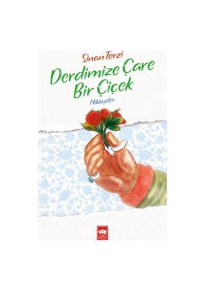 Derdimize Çare Bir Çiçek - Sinan Terzi - Ötüken Neşriyat